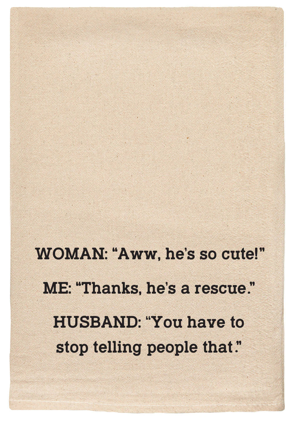 Rescue Husband Towel