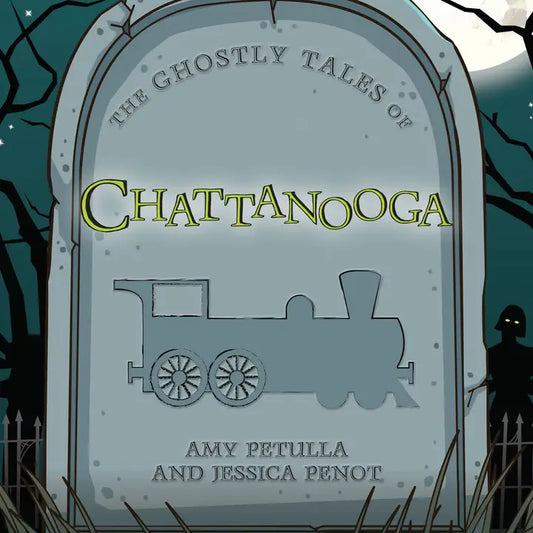 The Ghostly Tales of Chattanooga