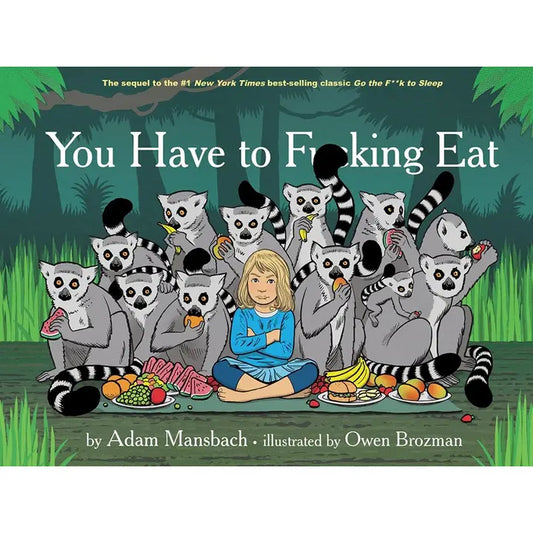 You Have to F--cking Eat: Hardcover