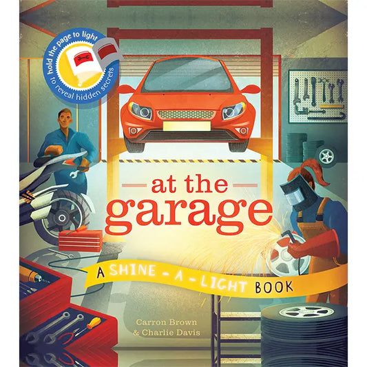 At the Garage: A Shine A Light Book