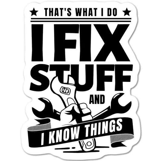 I Fix Stuff Sticker