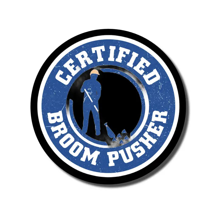 Certified Broom Pusher Sticker